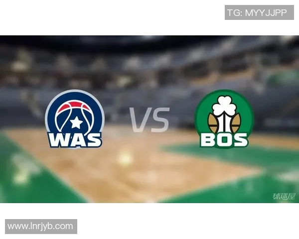 奇才与凯尔特人第六场激战回顾与精彩瞬间分析